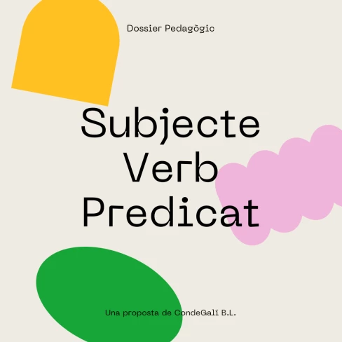 Portada del dossier pedagògic Subjecte, verb i predicat